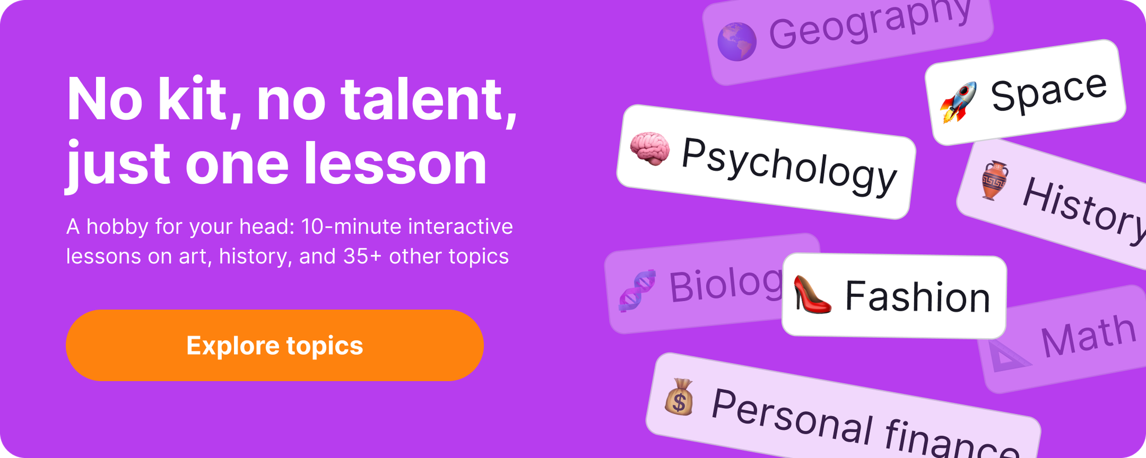 Purple Nibble banner promoting 10-minute interactive lessons, with an orange Explore topics button and scattered emoji topic cards for Psychology, Space, History, Biology, Fashion, Math and personal finance