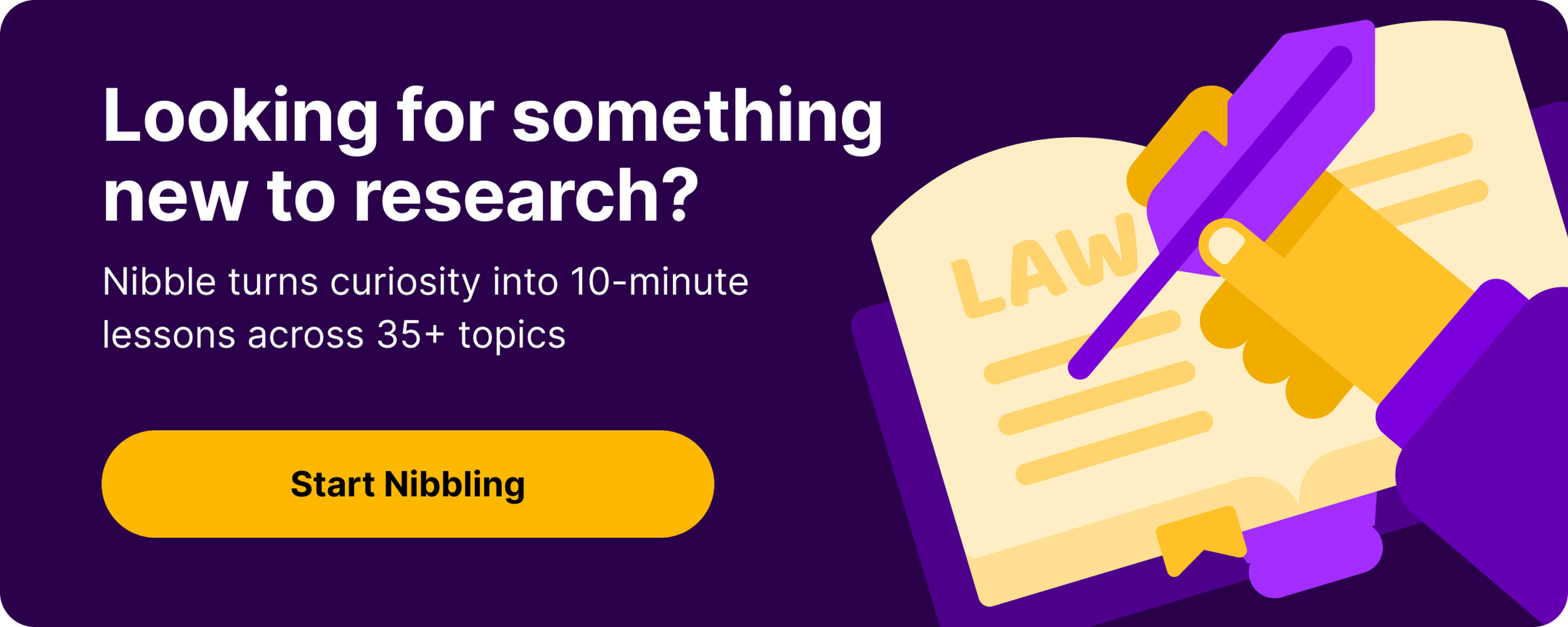 Nibble learning app banner on a dark purple background with an illustrated hand writing in an open law book with a purple pen, next to a yellow _Start Nibbling_ button promoting 10-minute lessons