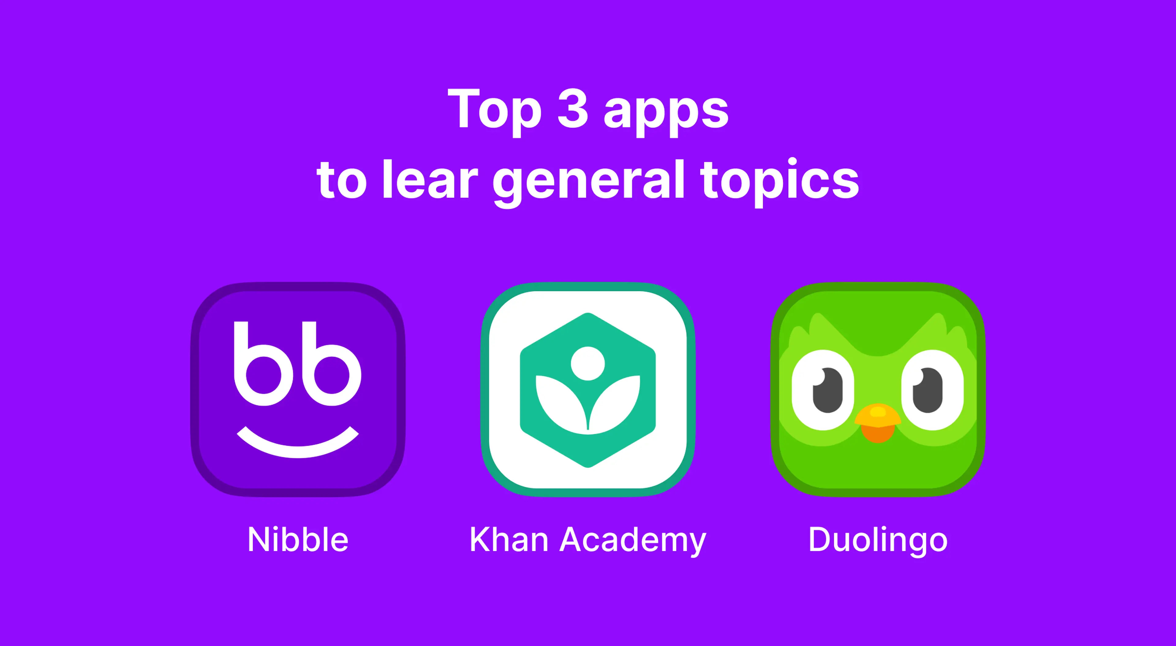 Purple banner featuring app icons for Nibble, Khan Academy, and Duolingo — top three microlearning apps for exploring general knowledge topics