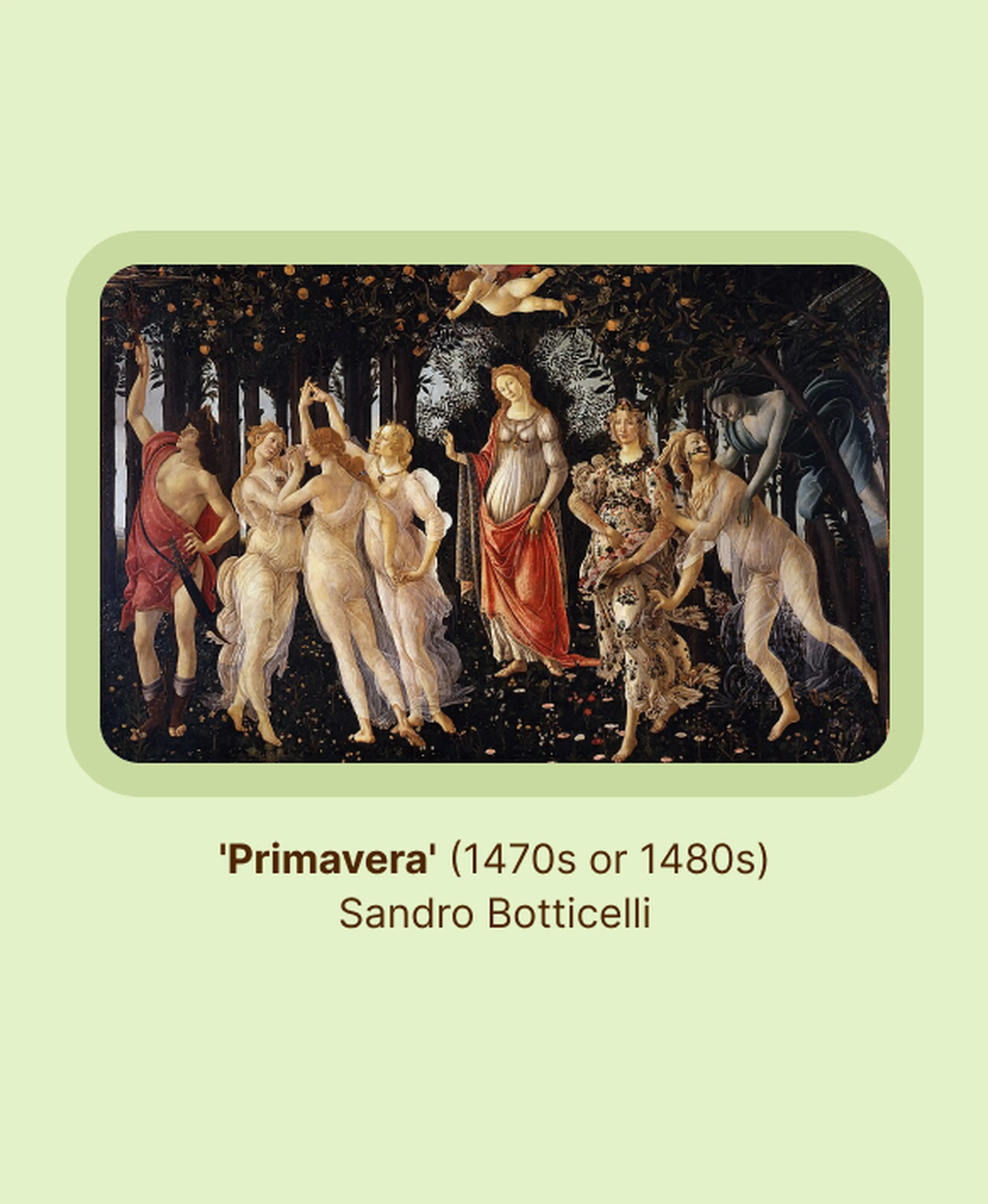 Sandro Botticelli's Renaissance painting Primavera depicting mythological figures, the Three Graces, Venus, and Cupid among orange trees in a dark forest, set against a soft green background