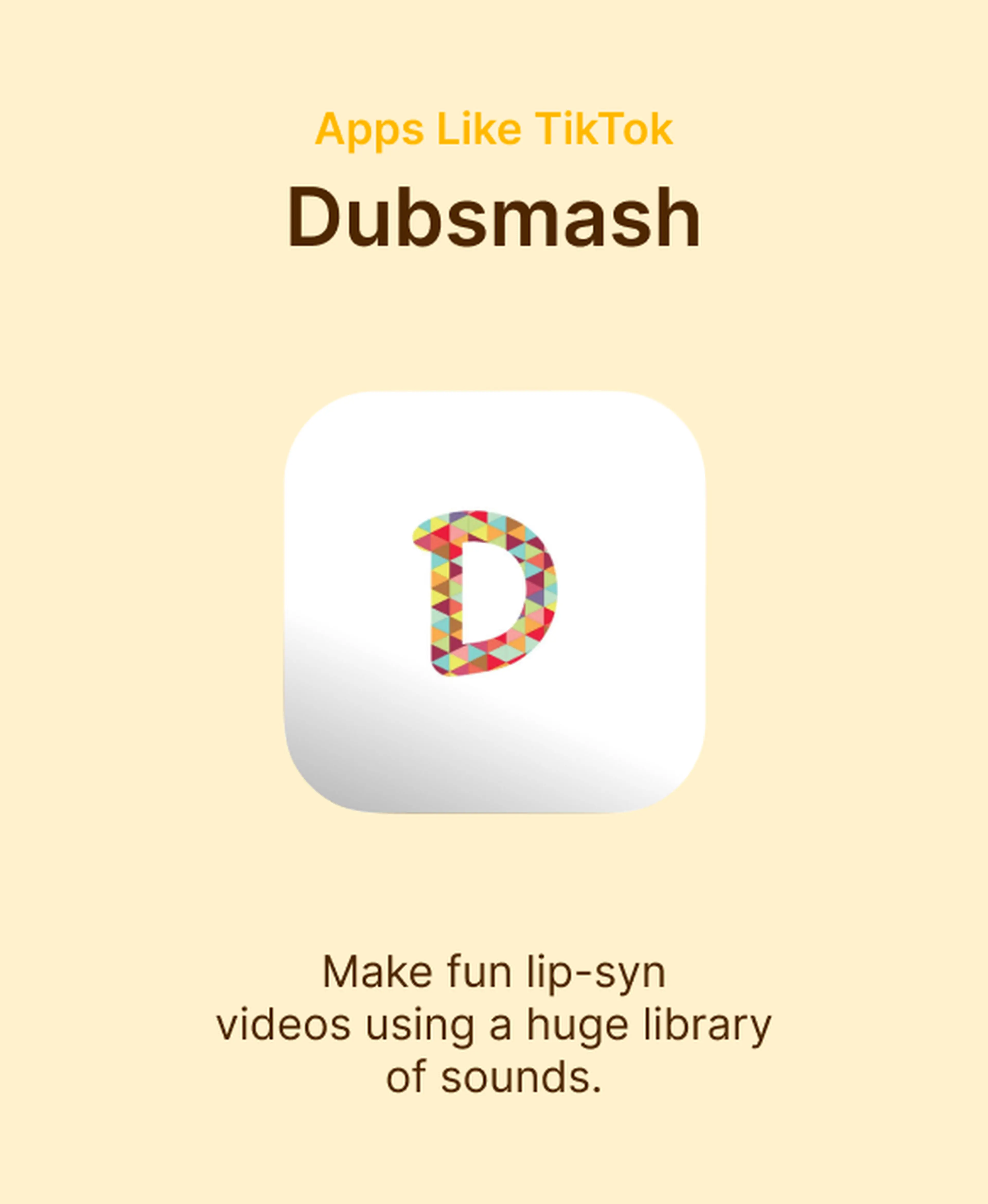 Dubsmash app icon on a soft yellow background, featured among apps like TikTok for making fun lip-sync videos with a large library of sounds