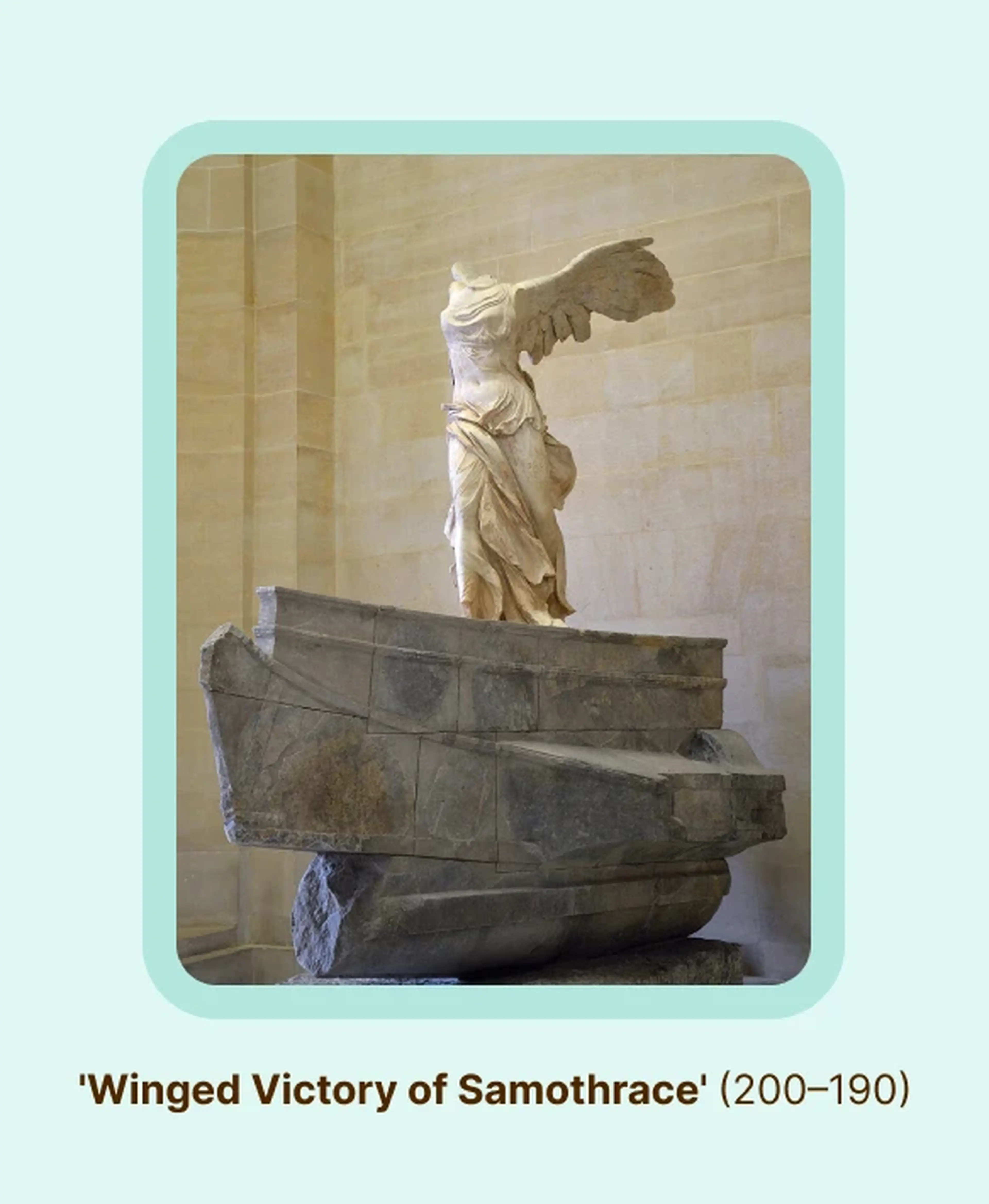 Winged Victory of Samothrace, among the most famous sculptures in history, depicting a headless winged goddess in flowing marble drapery standing atop a stone ship's bow