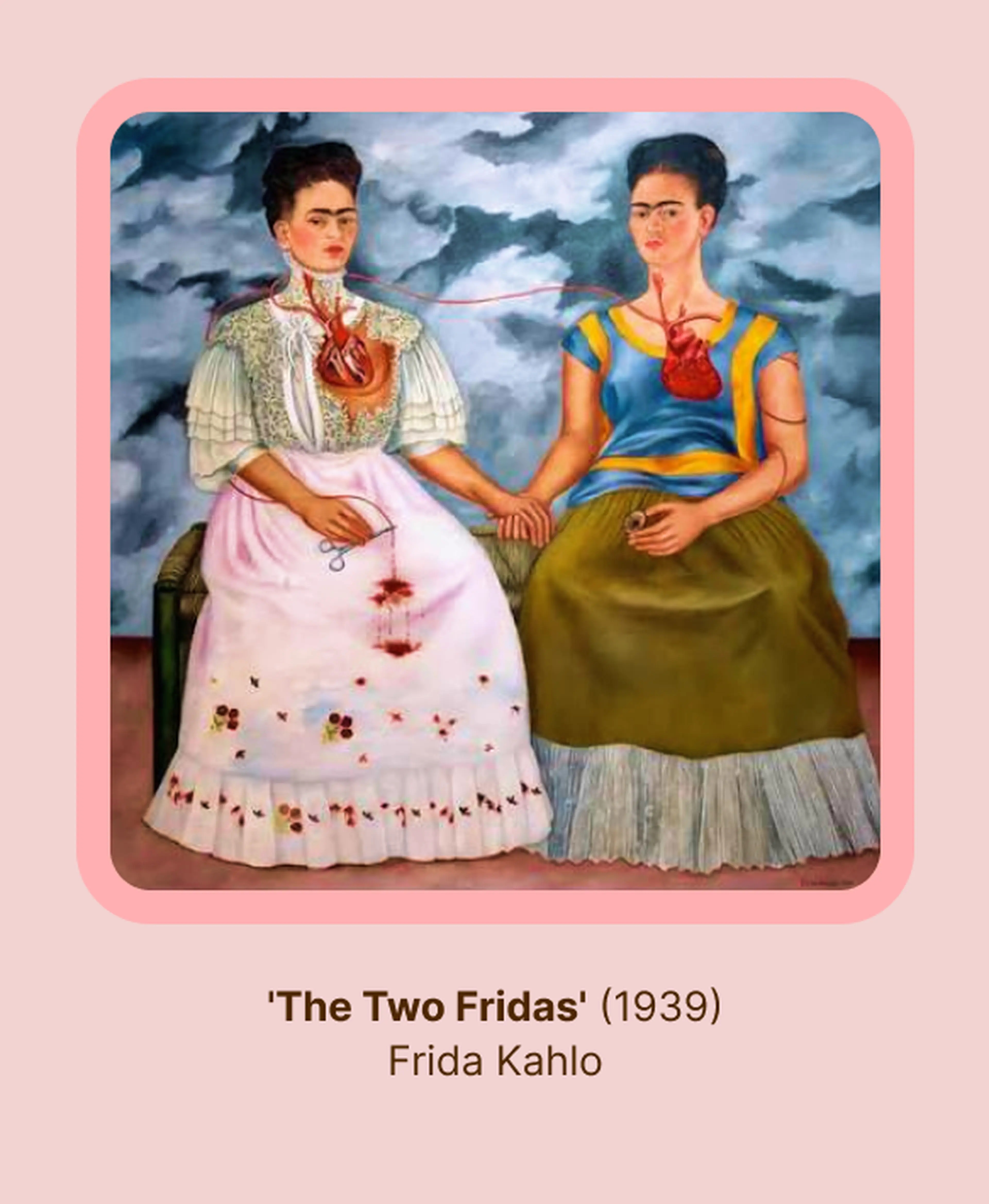 Frida Kahlo's 1939 painting 'The Two Fridas' showing two seated self-portraits holding hands with connected exposed hearts against a stormy blue-grey sky, framed in pink