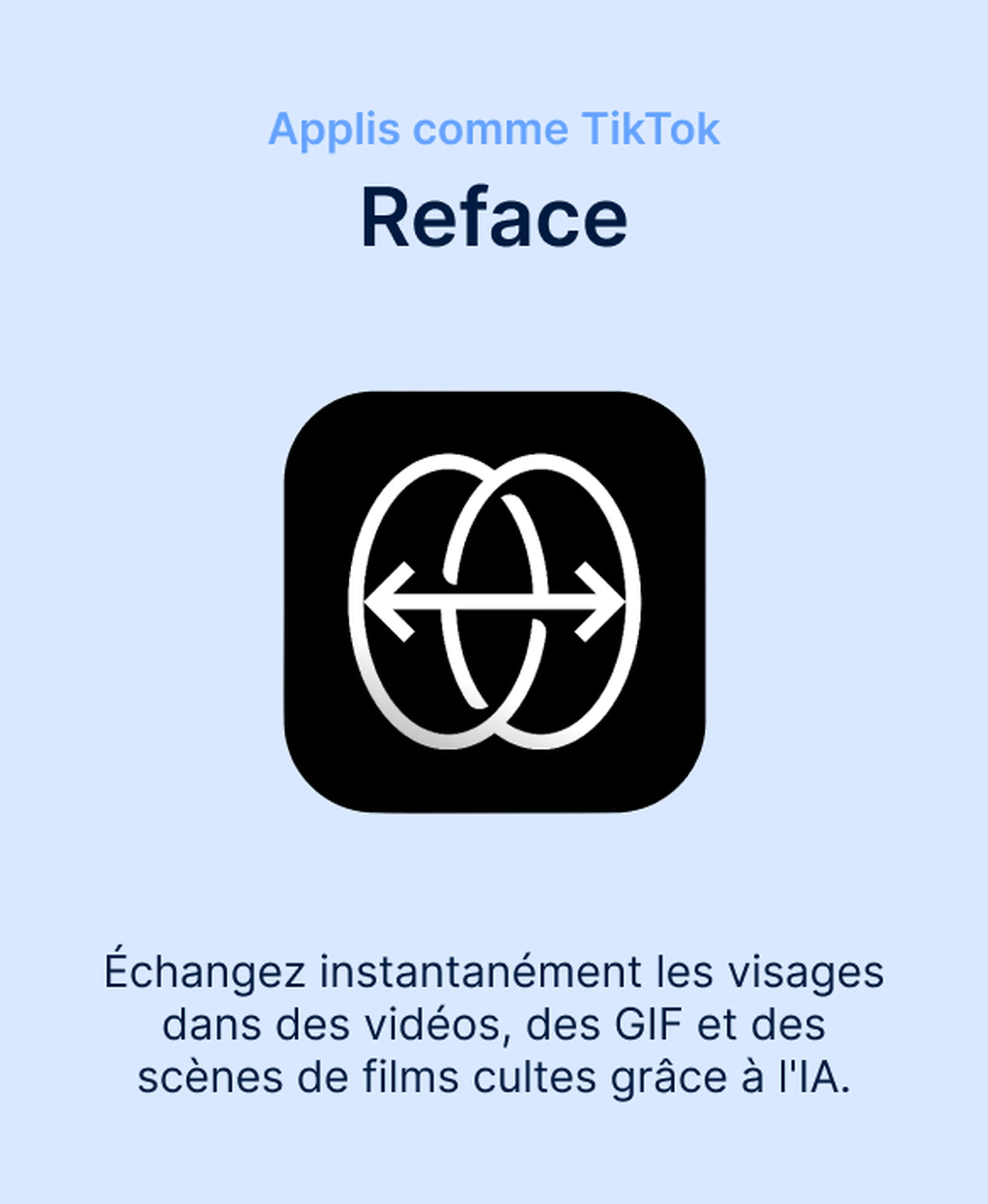 Icône de l'application Reface sur fond bleu clair, présentée parmi les applis comme TikTok pour échanger des visages dans des vidéos, GIF et scènes de films grâce à l'IA