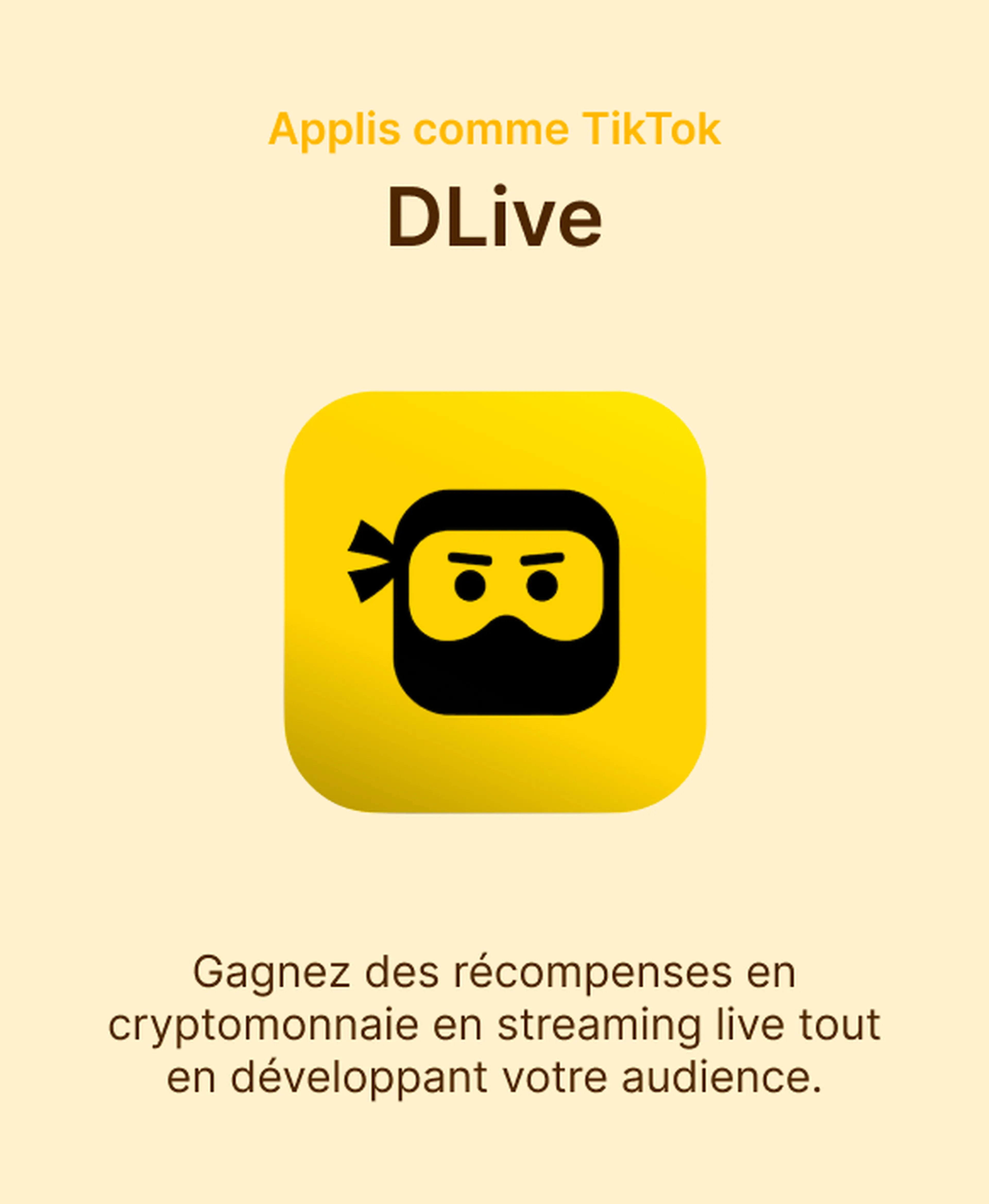 Icône jaune de l'appli DLive, une des applis comme TikTok, présentée sur fond crème avec description sur les récompenses en cryptomonnaie via le streaming live