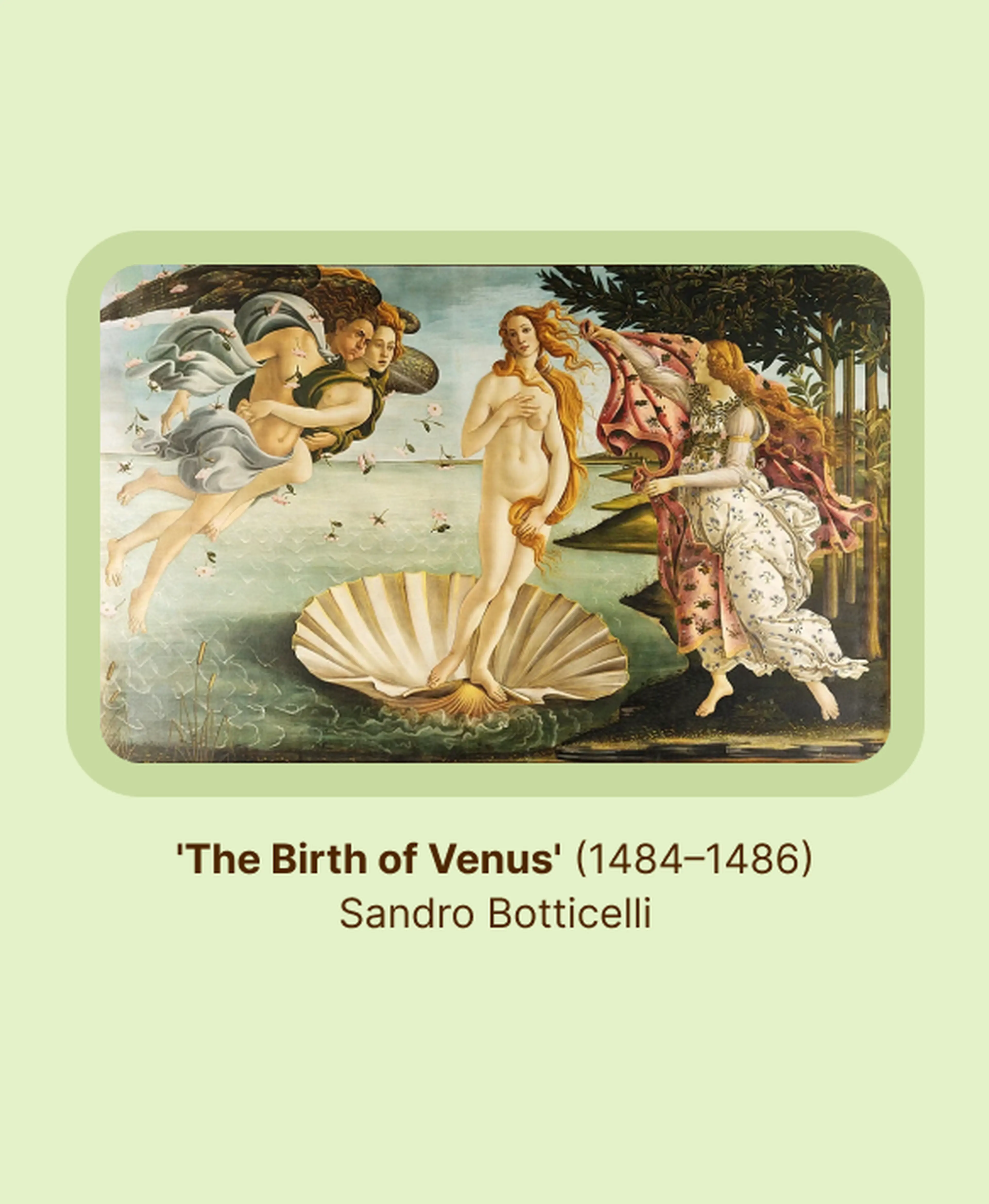 Sandro Botticelli's Renaissance painting 'The Birth of Venus' (1484–1486), showing Venus on a giant shell with figures blowing wind and offering a robe along the shore
