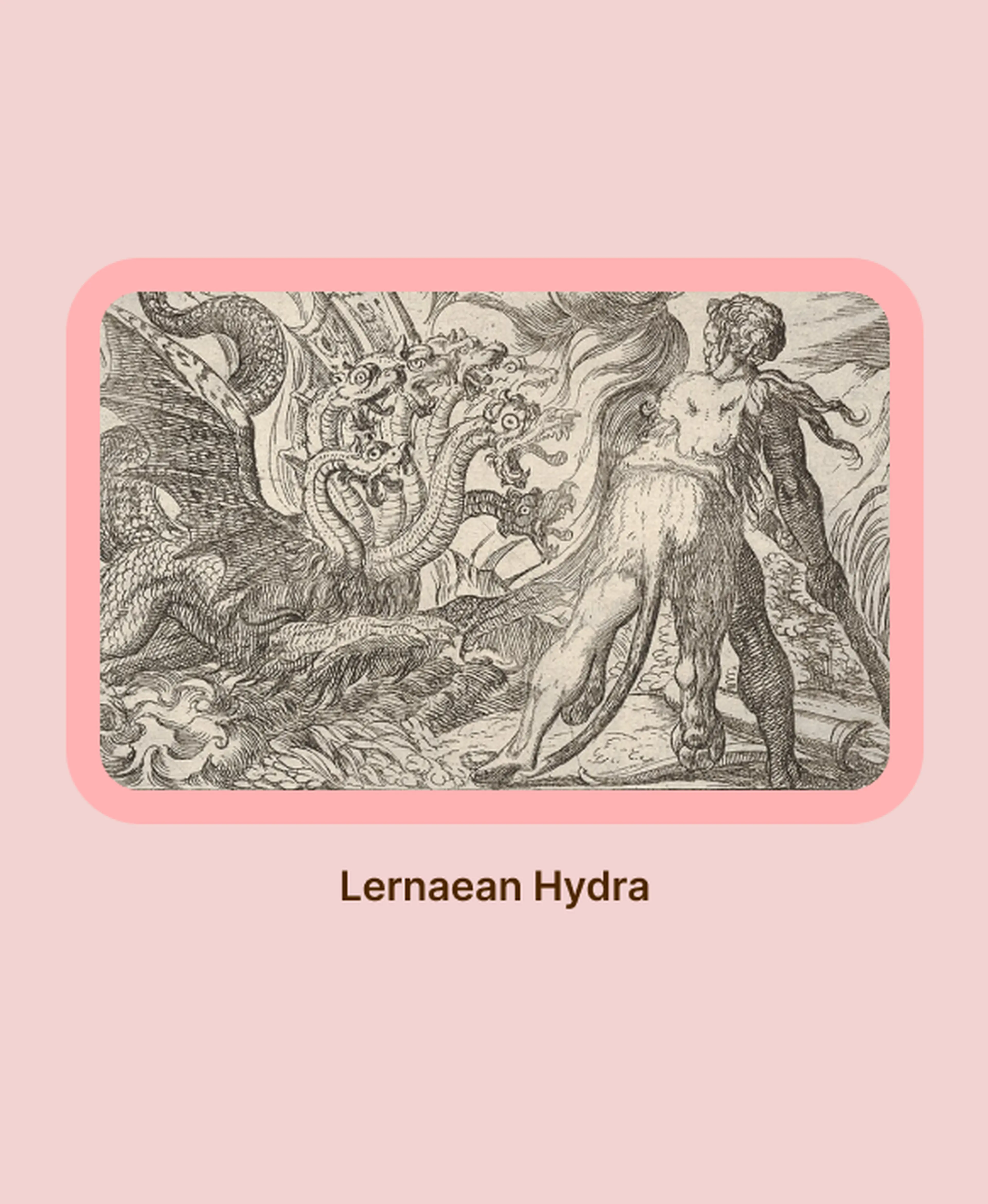 Antique black-and-white engraving of Hercules battling the many-headed Lernaean Hydra, a serpentine monster from Greek mythology linked to tales of nemesis, framed in pink