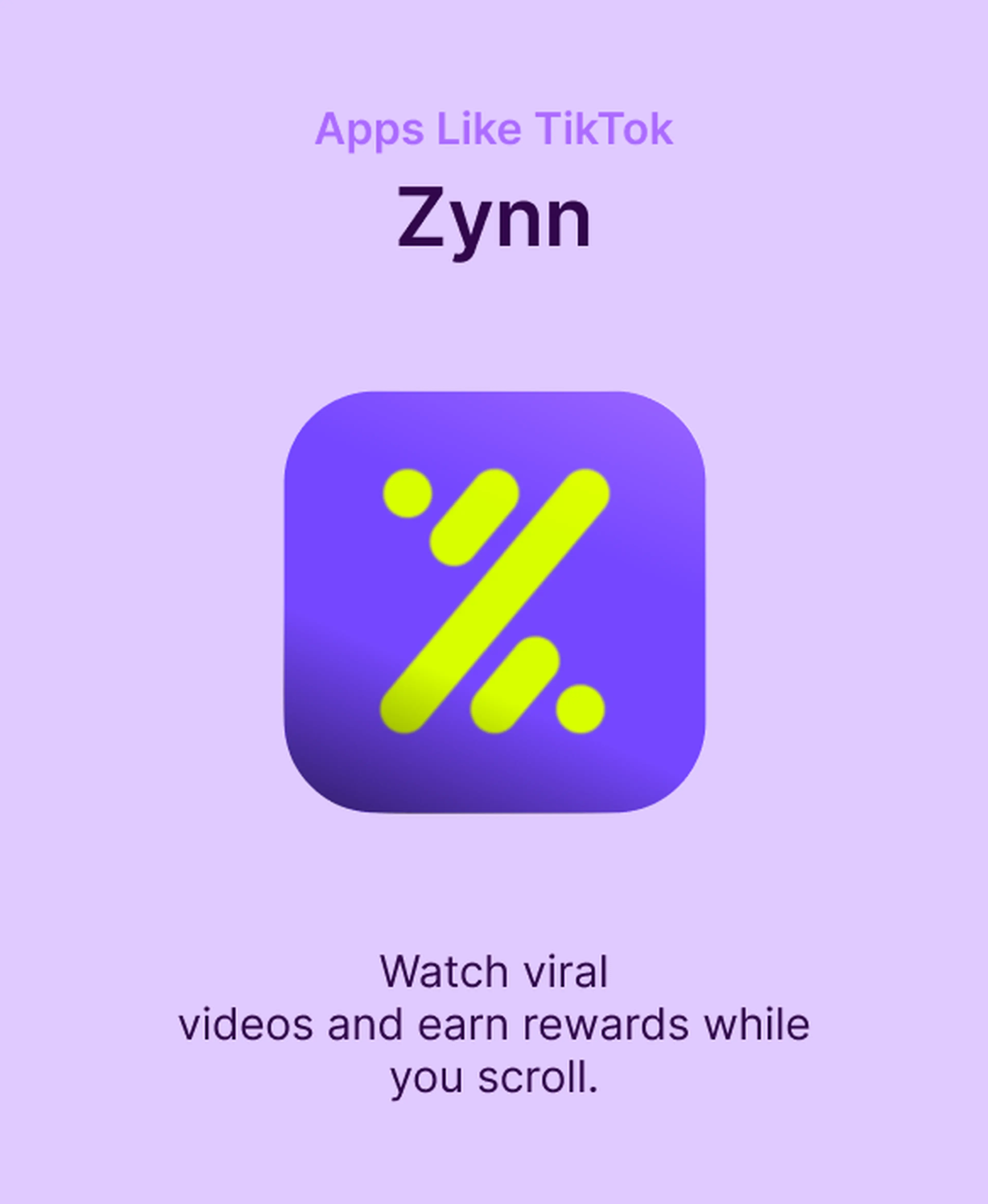 Zynn app icon on a light purple background, featured among apps like TikTok for watching viral videos and earning rewards while scrolling