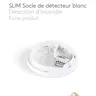 Fiche produit – SLIM Socle de détecteur blanc