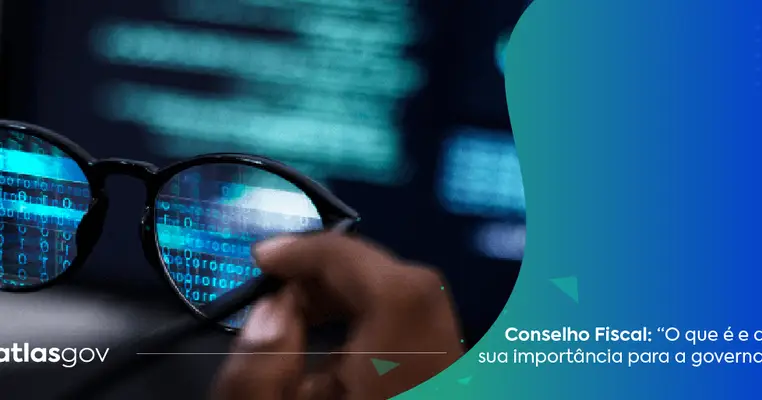 Conselho Fiscal: o que é e qual a sua importância para a governança