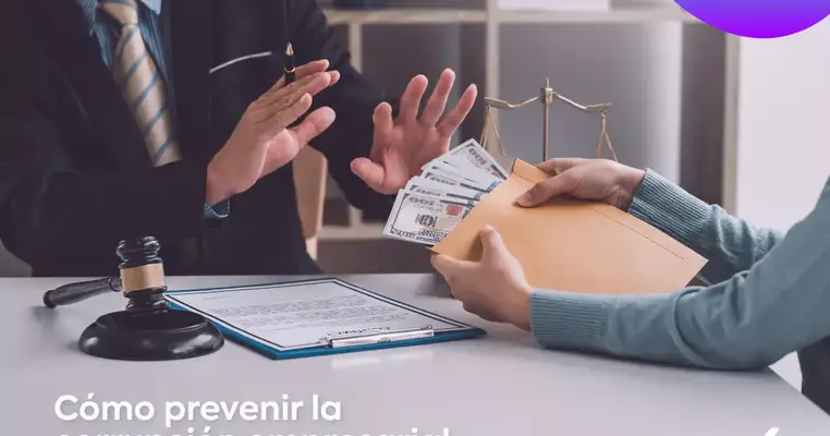 Cómo prevenir la corrupción empresarial