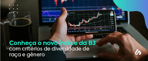 Idiversa B3: novo índice que reconhece diversidade de gênero e raça em empresas