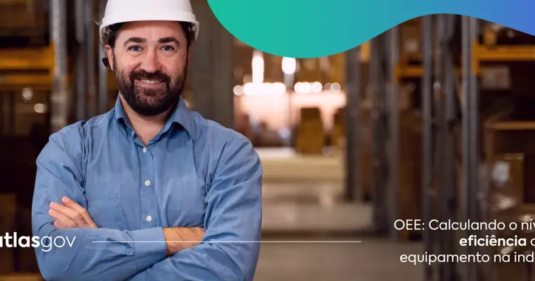 OEE: Calculando o nível de eficiência de um equipamento na indústria