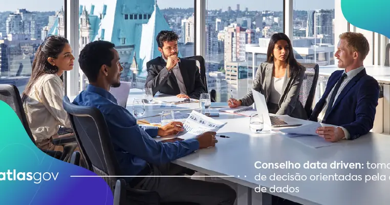 Conselho data driven: tomadas de decisão orientadas pela análise de dados