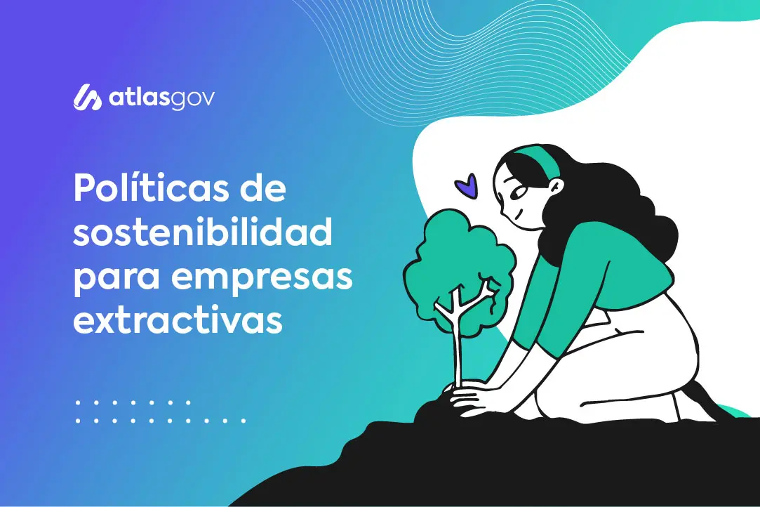 Políticas de sostenibilidad para empresas extractivas