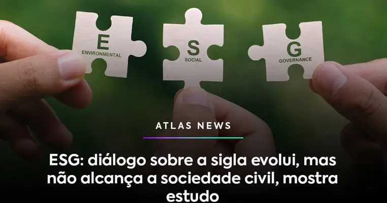 ESG: diálogo sobre a sigla evolui, mas não alcança civis, diz estudo