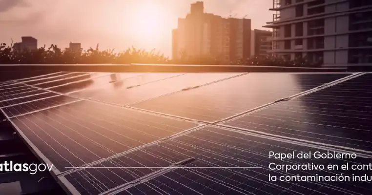 El papel del gobierno corporativo en el control de la contaminación industrial