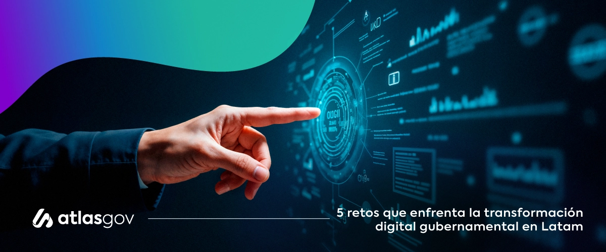 5 retos que enfrenta la transformación digital gubernamental en Latam