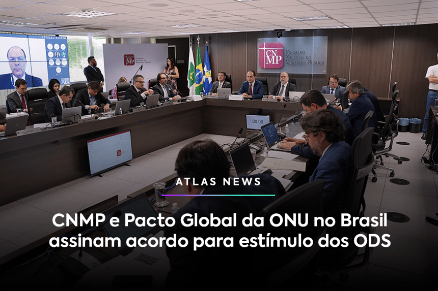 CNMP e Pacto Global da ONU assinam acordo para estímulo dos ODS