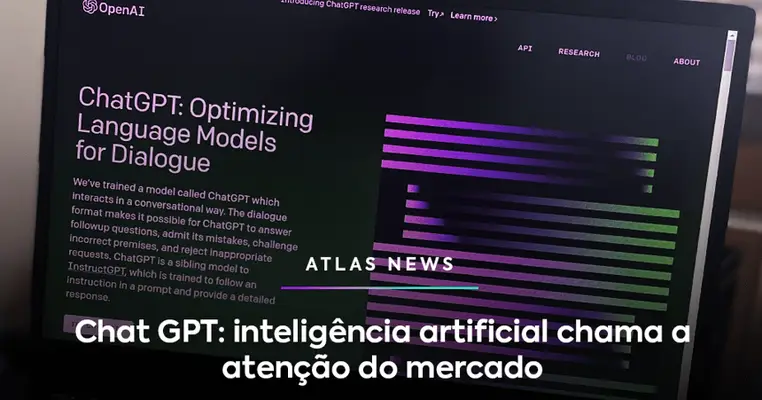 Chat GPT: inteligência artificial chama atenção do mercado
