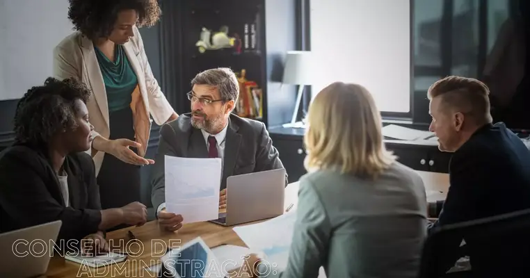 Conselho de Administração: O Que É e Quais Suas Funções e Responsabilidades