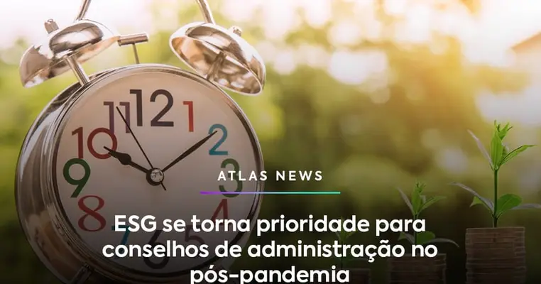 ESG se torna prioridade para conselhos de administração no pós-pandemia
