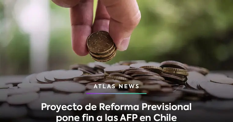 Proyecto de Reforma Previsional pone fin a las AFP en Chile