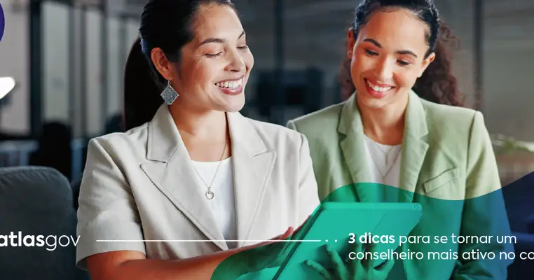 3 dicas para se tornar um conselheiro mais ativo no conselho