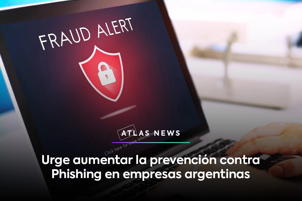 Urge aumentar la prevención contra Phishing en empresas argentinas