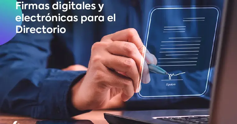 Firmas digitales y electrónicas para el Directorio