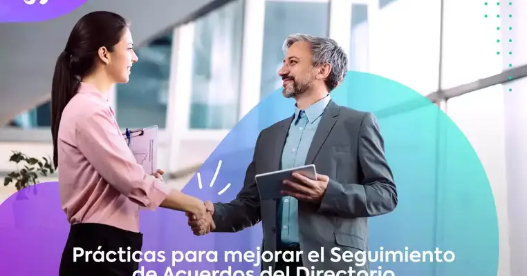 Prácticas para mejorar el seguimiento de acuerdos del Directorio