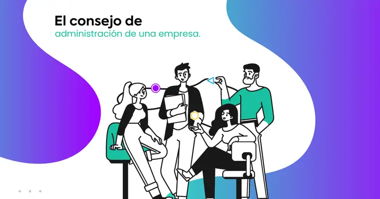 El Consejo de Administración de una empresa