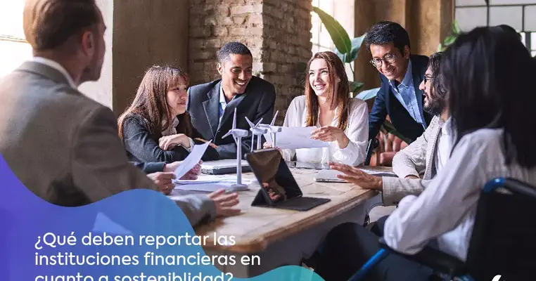 Todo sobre los Reportes de Sostenibilidad en el Sector Financiero
