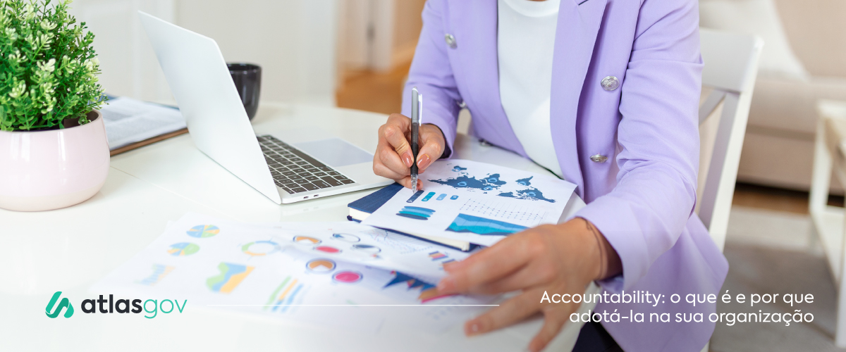 Accountability: o que é e por que adotá-la na sua organização
