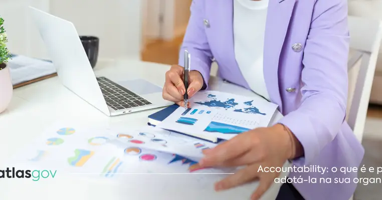 Accountability: o que é e por que adotá-la na sua organização