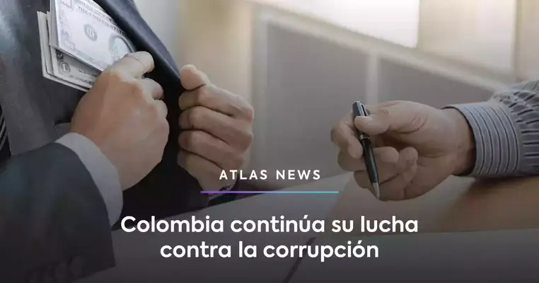 Colombia continúa su lucha contra la corrupción
