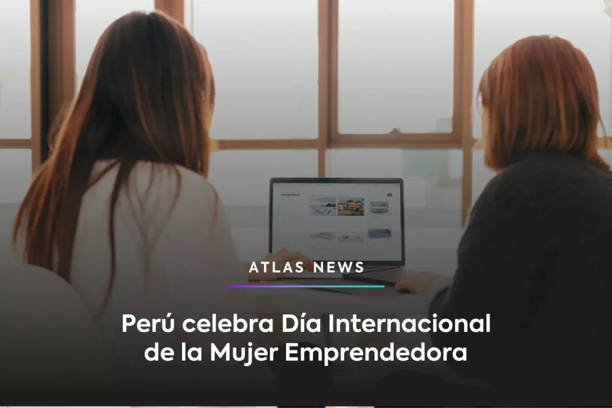Perú celebra Día Internacional de la Mujer Emprendedora