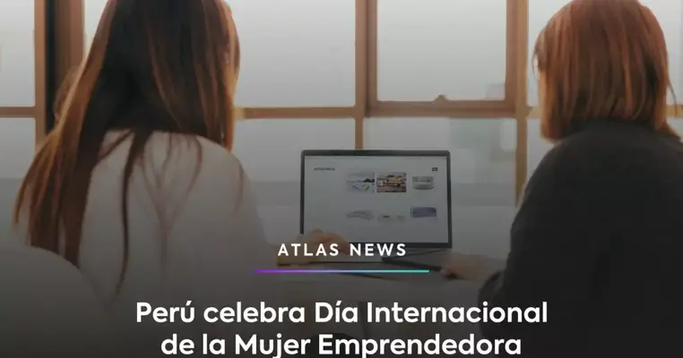 Perú celebra Día Internacional de la Mujer Emprendedora