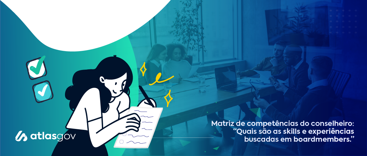 Matriz de competências do conselheiro: quais são as skills e experiências buscadas em boardmembers