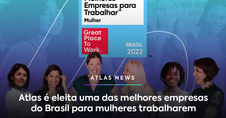 Igualdade de gênero: Atlas é eleita uma das melhores empresas do Brasil para mulheres trabalharem