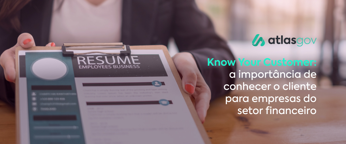 Know Your Customer: a importância de conhecer o cliente para empresas do setor financeiro