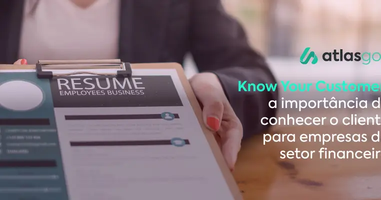 Know Your Customer: a importância de conhecer o cliente para empresas do setor financeiro