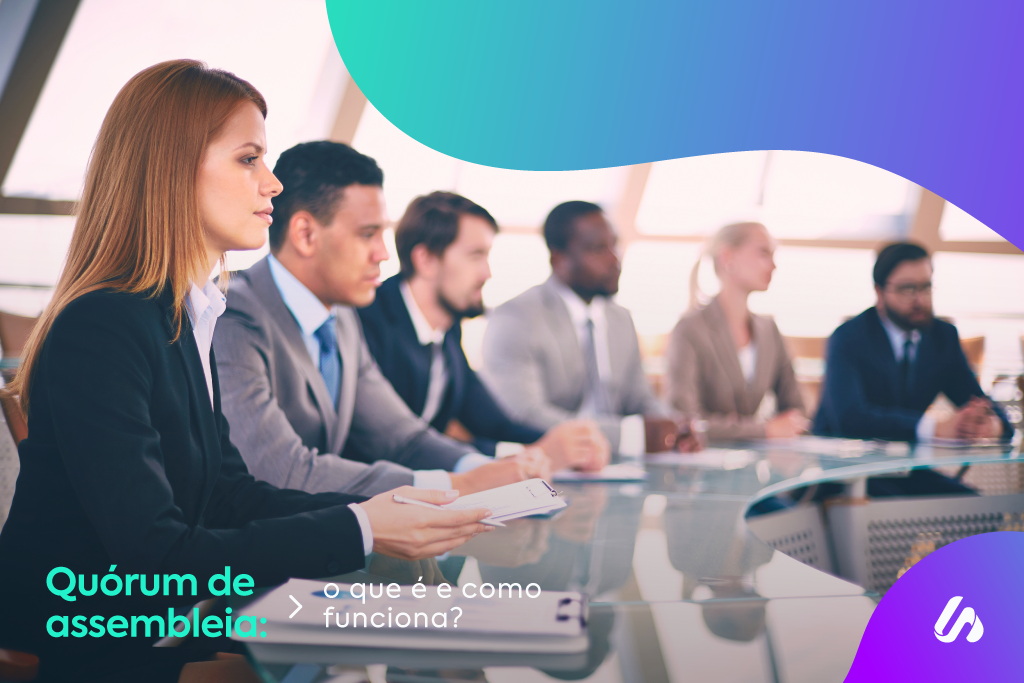 Quórum de assembleia: o que é e como funciona?