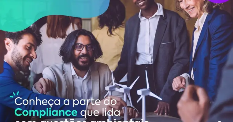 Compliance Ambiental: o que é e como implementá-lo em sua organização