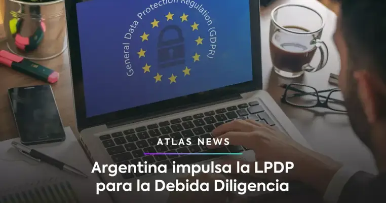 Argentina impulsa la Ley de Protección de Datos Personales como herramienta para la Debida Diligencia