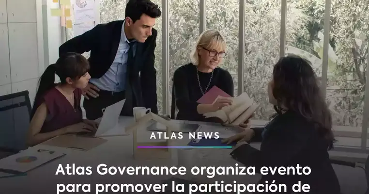 Atlas Governance organiza evento para promover la participación de Mujeres en Juntas Directivas