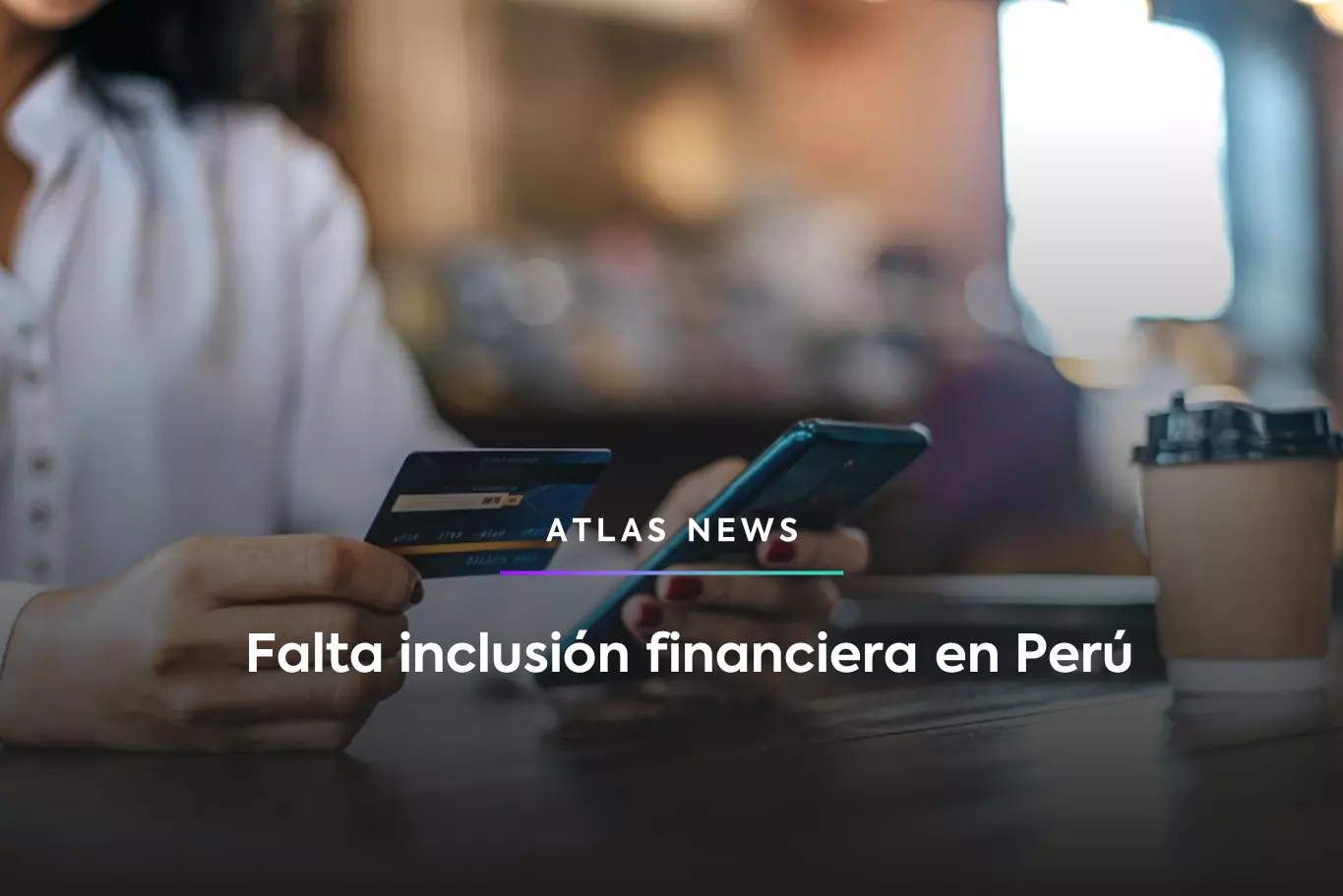 Falta inclusión financiera en Perú