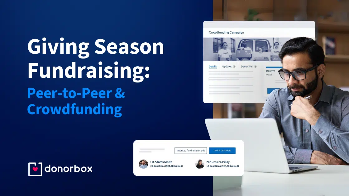 Man using a laptop with "Giving Season Fundraising: Peer-to-Peer & Crowdfunding" text and donorbox logo on the side.