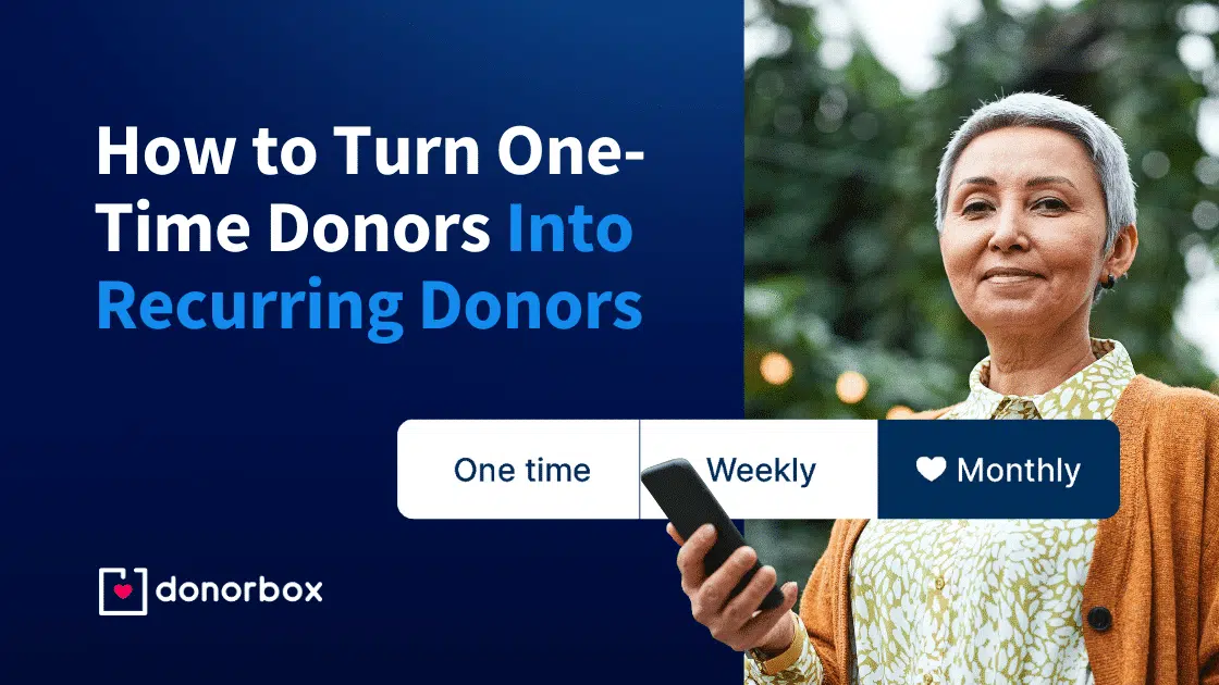 Woman holding a phone with text: "How to Turn One-Time Donors Into Recurring Donors." Donorbox logo and donation frequency options shown.