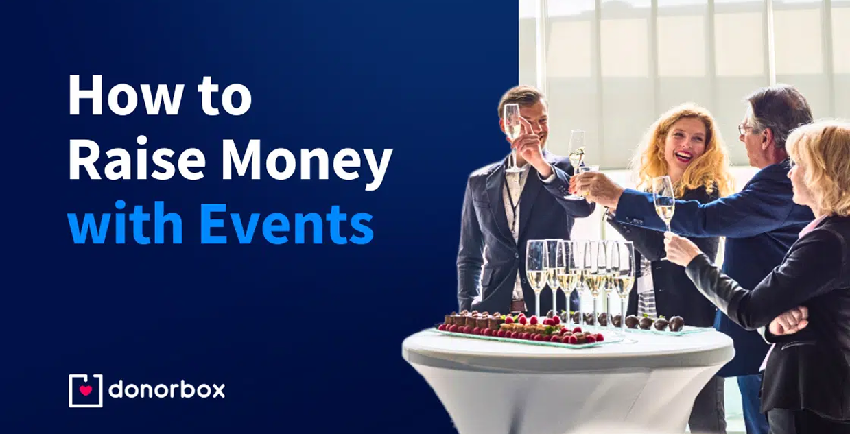 Donorbox guide on how to raise money with events, featuring four people toasting with champagne glasses at a fundraising gala.